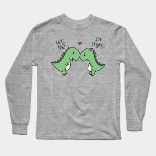 Dino Love! (Hug Me!) Long Sleeve T-Shirt